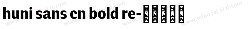 huni sans cn bold re字体转换